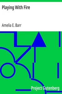 Playing With Fire — Amelia E. Barr cover