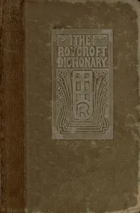 The Roycroft Dictionary, Concocted by Ali Baba and the Bunch on Rainy Days. — Elbert Hubbard cover