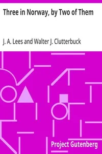 Three in Norway, by Two of Them — J. A. (James Arthur) Lees cover