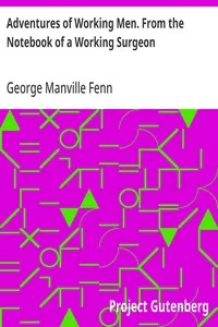 Adventures of Working Men. From the Notebook of a Working Surgeon — George Manville Fenn cover