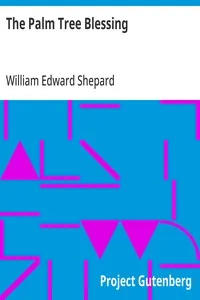 The Palm Tree Blessing — William Edward Shepard cover