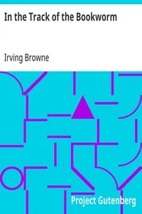 In the Track of the Bookworm — Irving Browne cover