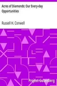 Acres of Diamonds: Our Every-day Opportunities — Russell H. Conwell cover