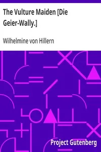 The Vulture Maiden [Die Geier-Wally.] — Wilhelmine von Hillern cover