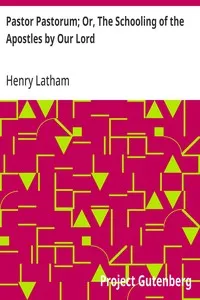 Pastor Pastorum; Or, The Schooling of the Apostles by Our Lord cover