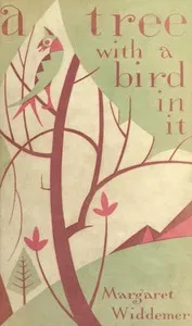A Tree with a Bird in it:: A Symposium of Contemporary American Poets on Being Shown a Pear-tree on Which Sat a Grackle — Margaret Widdemer cover