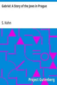 Gabriel: A Story of the Jews in Prague — S. (Salomon) Kohn cover