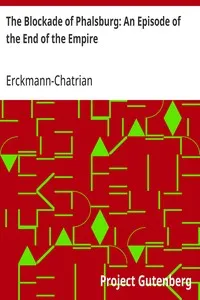 The Blockade of Phalsburg: An Episode of the End of the Empire — Erckmann-Chatrian cover