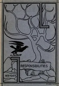 Responsibilities, and other poems — W. B. (William Butler) Yeats cover