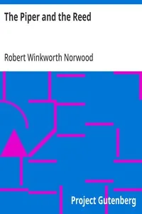 The Piper and the Reed — Robert Winkworth Norwood cover