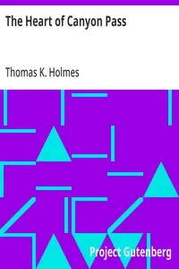 The Heart of Canyon Pass — Thomas K. Holmes cover