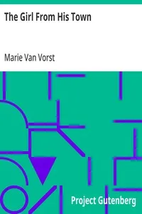 The Girl From His Town — Marie Van Vorst cover