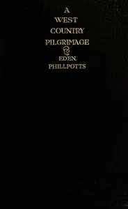 A West Country pilgrimage — Eden Phillpotts cover