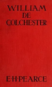 William de Colchester, Abbot of Westminster — Ernest Harold Pearce cover