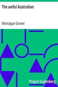 The awful Australian — Montague Grover cover