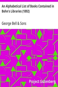 An Alphabetical List of Books Contained in Bohn's Libraries (1892) — George Bell & Sons cover