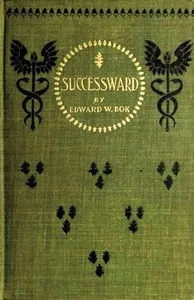 Successward: A Young Man's Book for Young Men — Edward William Bok cover