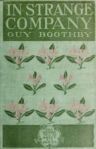 In Strange Company: A Story of Chili and the Southern Seas — Guy Boothby cover