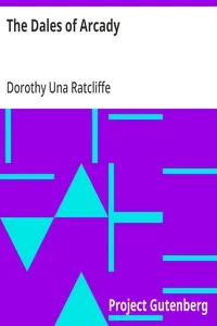The Dales of Arcady — Dorothy Una Ratcliffe cover