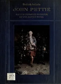 John Pettie, R.A., H.R.S.A.: Sixteen examples in colour of the artist's work — Martin Hardie cover
