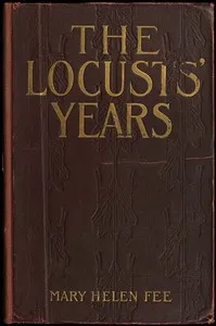 The Locusts' Years — Mary H. (Mary Helen) Fee cover