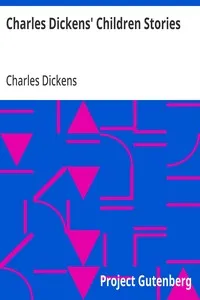 Charles Dickens' Children Stories — Charles Dickens cover