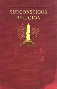 Subconscious Religion — Russell H. Conwell cover