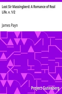 Lost Sir Massingberd: A Romance of Real Life. v. 1/2 — James Payn cover