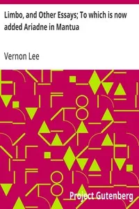 Limbo, and Other Essays; To which is now added Ariadne in Mantua — Vernon Lee cover