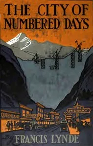 The City of Numbered Days — Francis Lynde cover