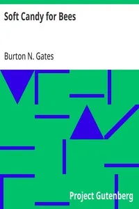 Soft Candy for Bees — Burton N. (Burton Noble) Gates cover