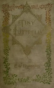Tiny Luttrell — E. W. (Ernest William) Hornung cover
