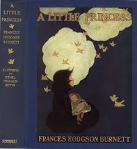 A Little Princess: Being the whole story of Sara Crewe now told for the first time — Frances Hodgson Burnett cover