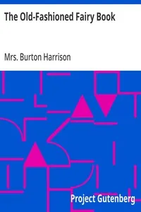 The Old-Fashioned Fairy Book — Burton, Mrs. Harrison cover