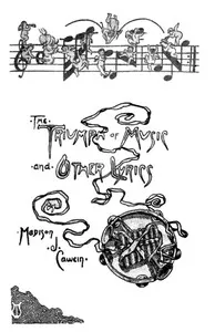 The Triumph of Music, and Other Lyrics — Madison Julius Cawein cover