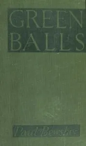"Green Balls" : The Adventures of a Night-Bomber — Paul Bewsher cover