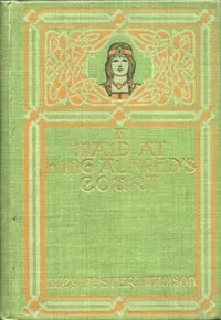 A Maid at King Alfred's Court: A Story for Girls — Lucy Foster Madison cover