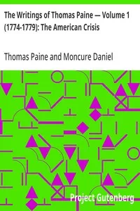The Writings of Thomas Paine — Volume 1 (1774-1779): The American Crisis — Thomas Paine cover