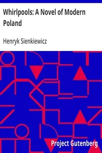 Whirlpools: A Novel of Modern Poland — Henryk Sienkiewicz cover