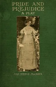 Pride and Prejudice, a play founded on Jane Austen's novel — Jane Austen cover