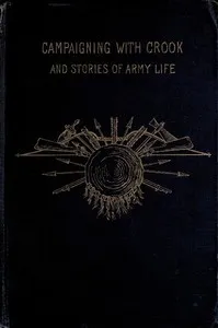 Campaigning with Crook, and Stories of Army Life — Charles King cover