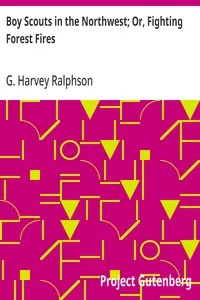 Boy Scouts in the Northwest; Or, Fighting Forest Fires — G. Harvey (George Harvey) Ralphson cover