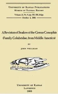 A Revision of Snakes of the Genus Conophis (Family Colubridae, from Middle America) — John Wellman cover