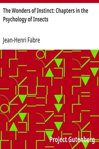 The Wonders of Instinct: Chapters in the Psychology of Insects — Jean-Henri Fabre cover