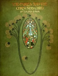 The Fairies and the Christmas Child — Lilian Gask cover