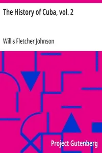 The History of Cuba, vol. 2 — Willis Fletcher Johnson cover