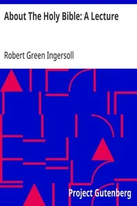 About The Holy Bible: A Lecture — Robert Green Ingersoll cover