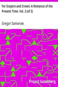 For Sceptre and Crown: A Romance of the Present Time. Vol. 2 (of 2) — Gregor Samarow cover