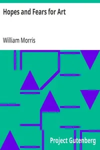 Hopes and Fears for Art — William Morris cover