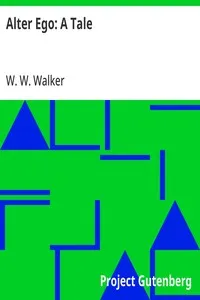 Alter Ego: A Tale — W. W. (William Wesley) Walker cover
